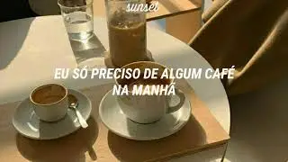 chevy and nalba - morning coffee (tradu&ccedil;&atilde;o)