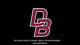 Don Bosco Prep VS. Bergen Catholic Varsity Basketball