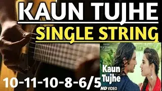 Kaun Tujhe Guitar Tabs/Lead/Solo Lesson | M.S Dhoni | Sushant Singh Rajput