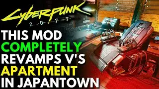 Cyberpunk 2077 - This Amazing Mod Completely Revamps V&rsquo;s Apartment In Japantown!
