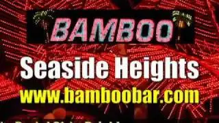 The best night club in Seaside Heights, NJ - The Bamboo Bar!