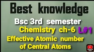Effective Atomic number of Central Atoms   | Bsc 3rd  sem Chemistry