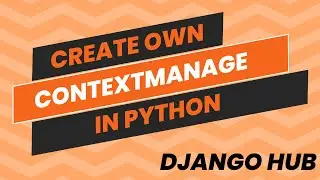Python Custom Context Manager | Advanced Python | Python Tutorial | Python | Context Manager