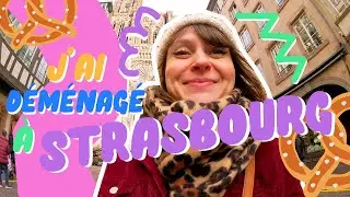 NOUVELLE VIE : j'ai d&eacute;m&eacute;nag&eacute; &agrave; Strasbourg ! 🎒👀 &bull; VLOG
