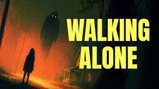 5 True Scary Walking Home Alone Stories