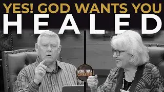 YES! God Wants You HEALED - Terry Mize TV Podcast