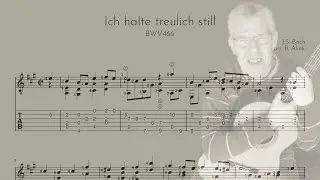 BWV 466 Ich halte treulich still - J.S. Bach - Classical Guitar Score+TAB