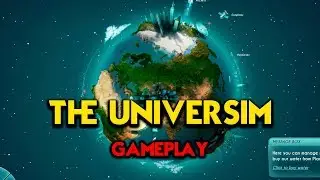 THE UNIVERSIM gameplay - God Like Simulator! - PC WALKTHROUGH - ep.