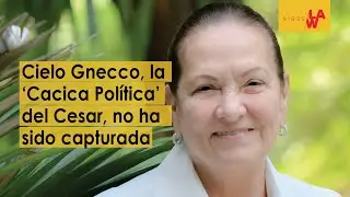 Cielo Gnecco, la ‘Cacica Política’ del Cesar, no ha sido capturada