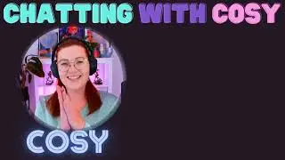Chatting with Cosy! This week: Interview with Twitch Streamer and Artist Sofreely!