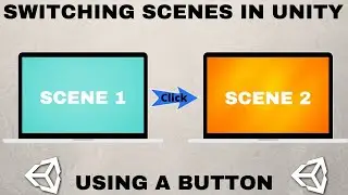 Switching Scenes in Unity Using a Button