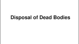 Disposal of dead bodies | determinants of health | community health nursing