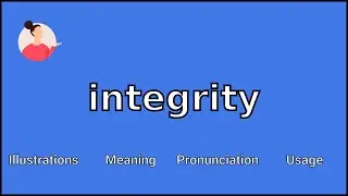 INTEGRITY - Meaning and Pronunciation