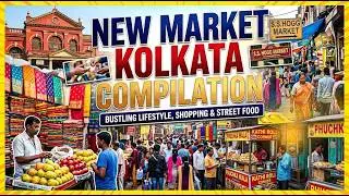 New Market Kolkata Compilation , Morning,afternoon and Evening | Original Sound 