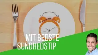 Faste - mit bedste sundhedstips