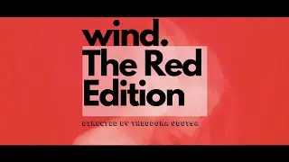 WIND | The Red Edition