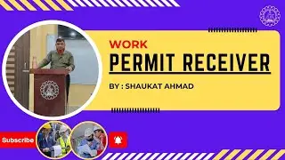 Work Permit Receiver By Shaukat Ahmad | Best Industrial Safety & Fire Management Training #india