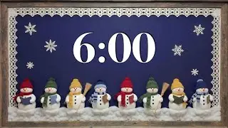 6 Minute Winter Timer ⛄ Fun Snowmen, Calm Countdown, & Acoustic Music for Study, Focus, & Classroom