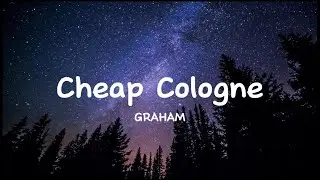 GRAHAM - Cheap Cologne (Extended Version + Lyrics)