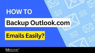Find Out How to Backup Outlook.com Emails Within Minutes