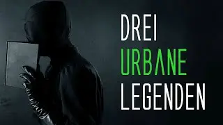3 urbane Legenden / Sagen