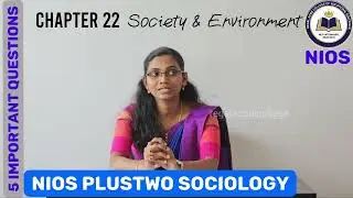 Plustwo sociology class Chapter 22 || Society &environment