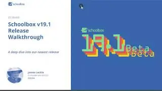 Schoolbox - v19.1 Walkthrough - On-Demand Webinars