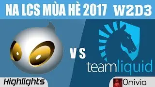 DIG vs TL Highlights Game 3 | NA LCS Summer 2017 | Tuần 2 ng&agrave;y 3