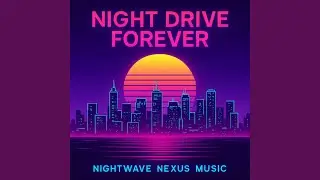 Night Drive Forever