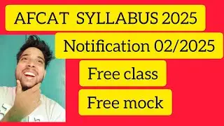 AFCAT 02/2025 FULL DETAILS SYLLABUS| FREE CLASS| FREE PDF| FREE MOCK| FREE FREE