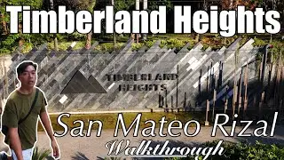 Timberland Heights, San Mateo Rizal | Walkthrough