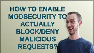 How to enable ModSecurity to actually block/deny malicious requests?