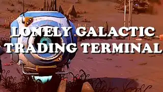 No Man's Sky Clip - The Lonely Galactic Trading Terminal