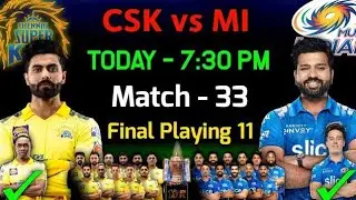 IPL 2022 | Chennai Super Kings vs Mumbai Indians Playing 11 | CSK vs MI Playing 11