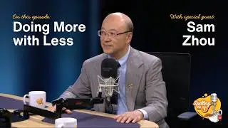 Spilling the T Podcast - Doing More with Less with Sam Zhou