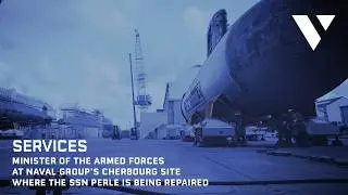 Minister of the Armed Forces at Naval Group's Cherbourg site where the SSN Perle is being repaired