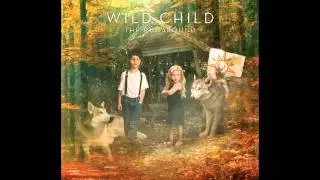 Wild Child - Crazy Bird (Official Album Track)