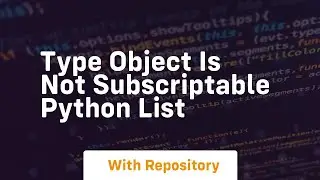 type object is not subscriptable python list