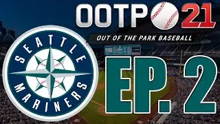 OOTP 21 Seattle Mariners EP. 2 - Deadline Day