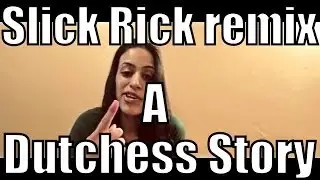 Dutchess QONY - A Dutchess Story (Slick Rick remix)
