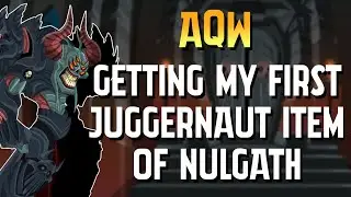 AQW - Getting My First Juggernaut Item After 11 years