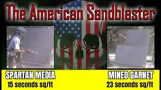 Sandblast Abrasive Trial - Spartan vs Garnet The American Sandblaster