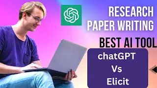 Writing Research paper by chat gpt | Writing Research paper by Elicit| AI Tool for Paper writing |