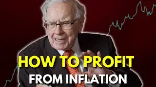 Warren Buffett: How to Make Money During Inflation