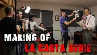 La Casta Serie - Making of del rodaje