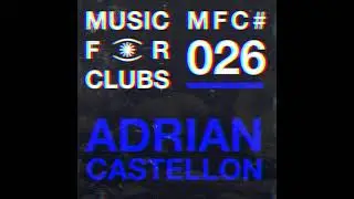 Adrian Castellon - Fake Reality (Or Reality) - MFC0026