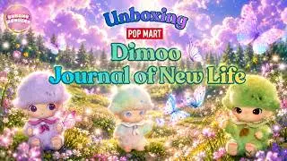 ✨ Unboxing Pop Mart | Dimoo | Journal of New Life ASMR ✨