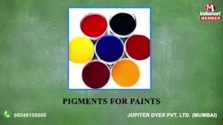 Organic and High Performance Pigments by Jupiter Dyes Pvt. Ltd., Mumbai