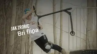 Jak zrobić bri flipa!!!