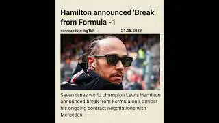 Hamilton announced 'Break' from Formula -1#hamilton #formula1